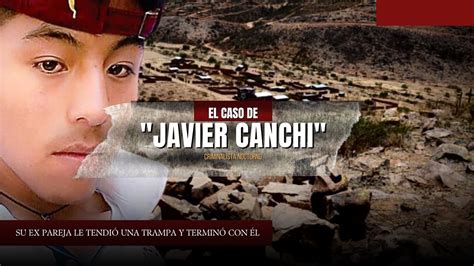 javier canchi video original video|JAVIER CANCHI. EL CASO QUE TRANSTORNÓ A BOLIVIA..